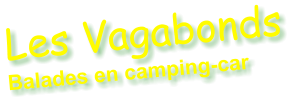 Les Vagabonds Balades en camping-car