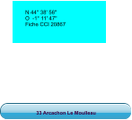 33 Arcachon Le Moulleau N 44° 38' 56''  O  -1° 11' 47''  Fiche CCI 20867